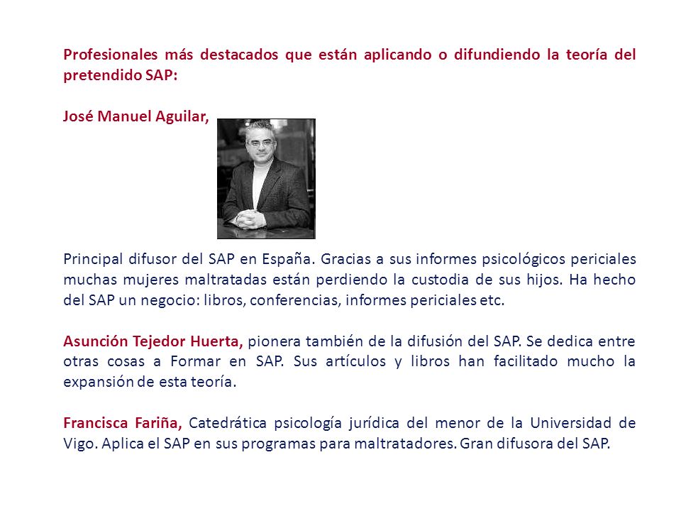 Profesionales más destacados que están aplicando o difundiendo la teoría del pretendido SAP: