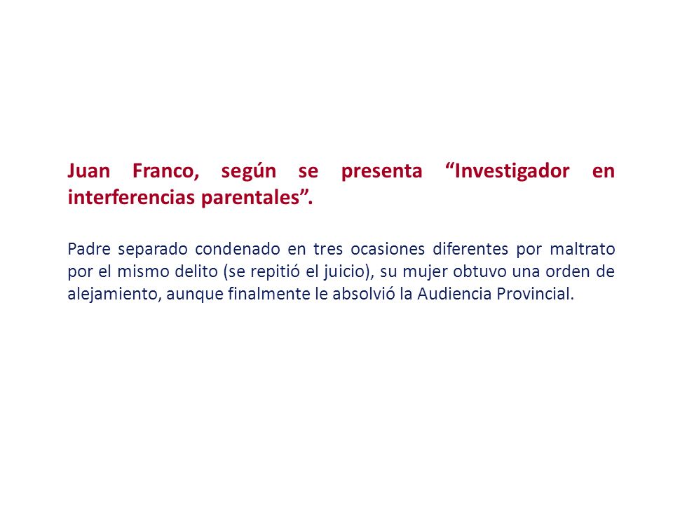 Juan Franco, según se presenta Investigador en interferencias parentales .