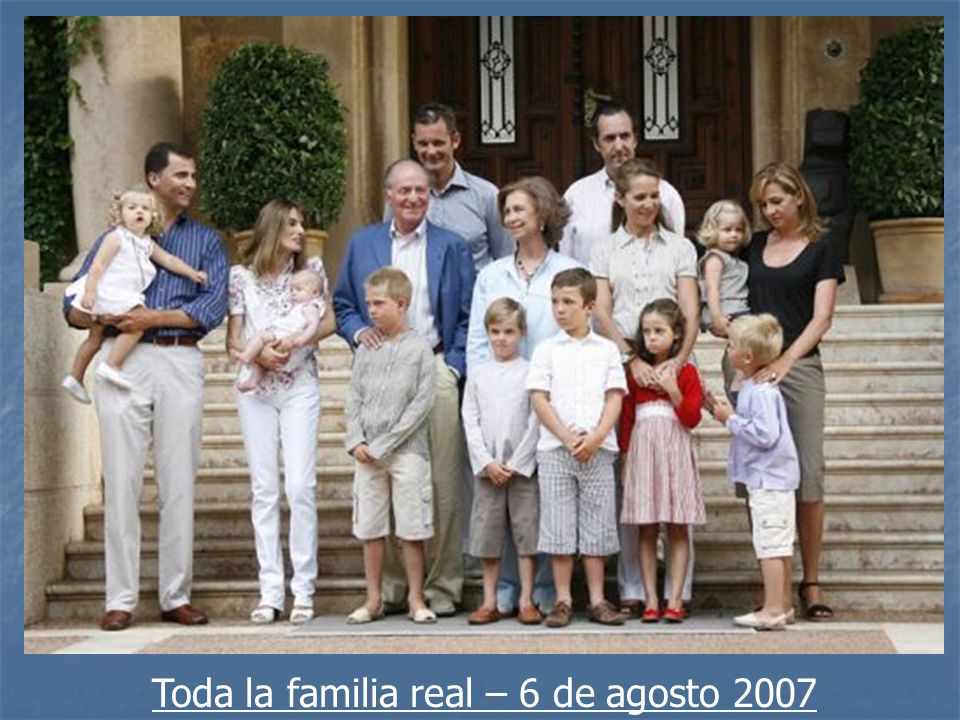 Toda la familia real – 6 de agosto 2007