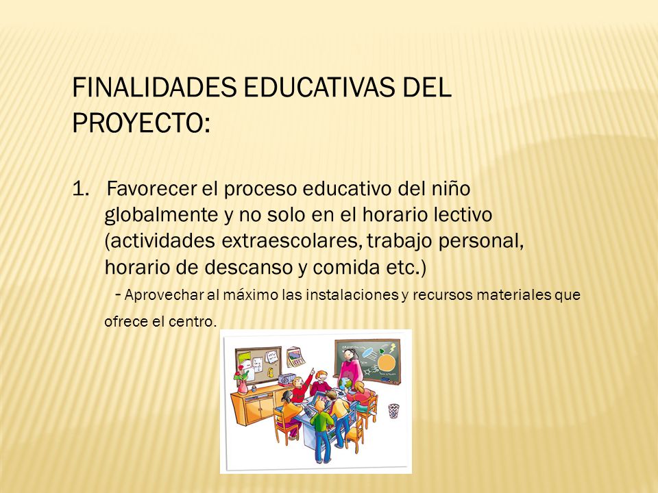 FINALIDADES EDUCATIVAS DEL PROYECTO: