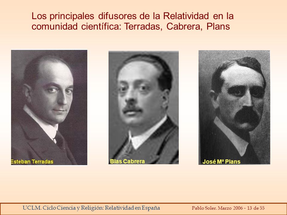 Los principales difusores de la Relatividad en la comunidad científica: Terradas, Cabrera, Plans