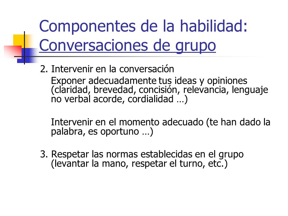 Componentes de la habilidad: Conversaciones de grupo