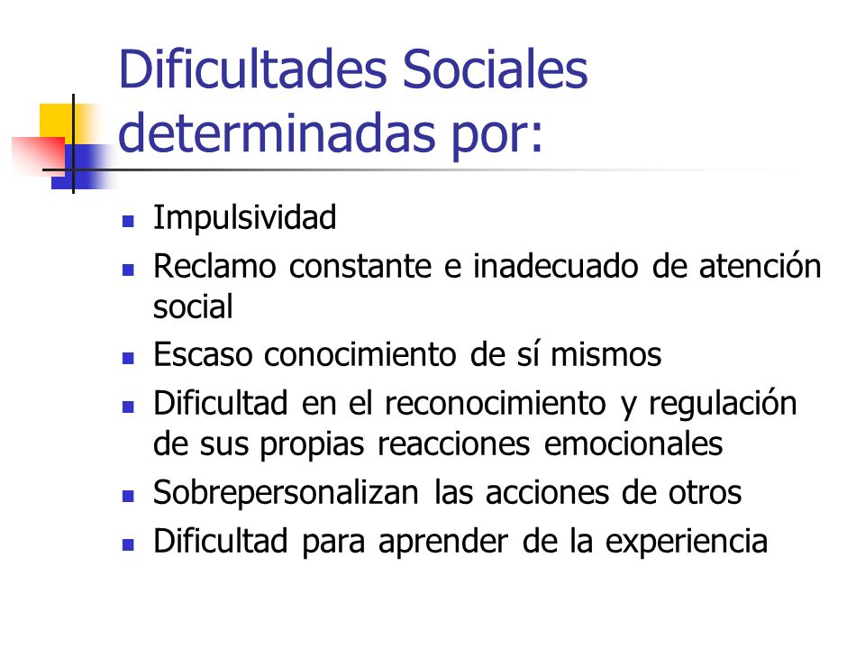 Dificultades Sociales determinadas por: