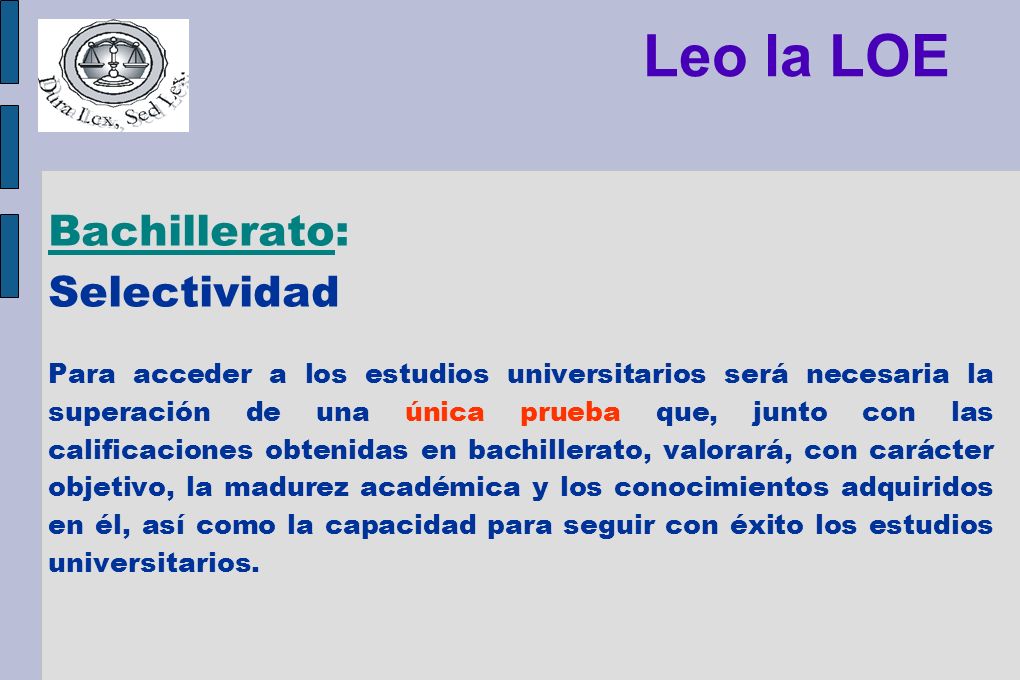 Leo la LOE Bachillerato: Selectividad