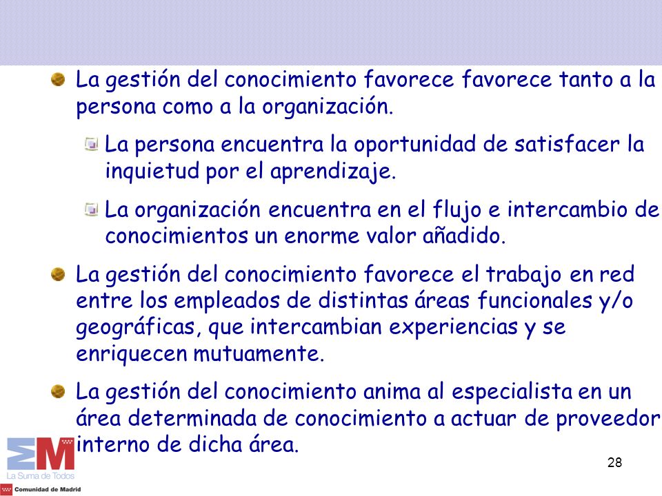La gestión del conocimiento favorece favorece tanto a la persona como a la organización.