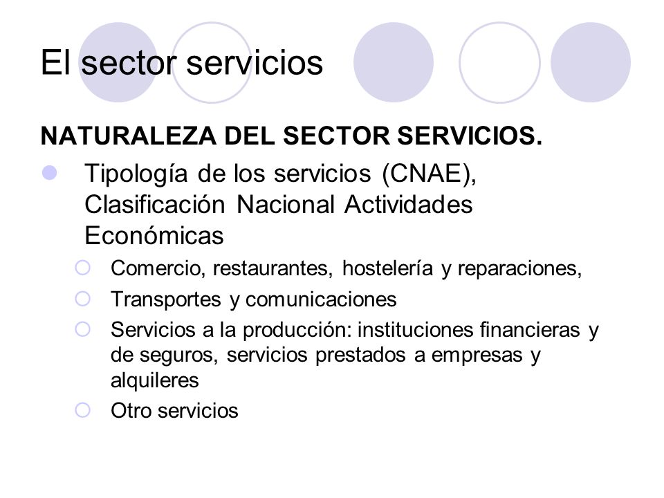 El sector servicios NATURALEZA DEL SECTOR SERVICIOS.