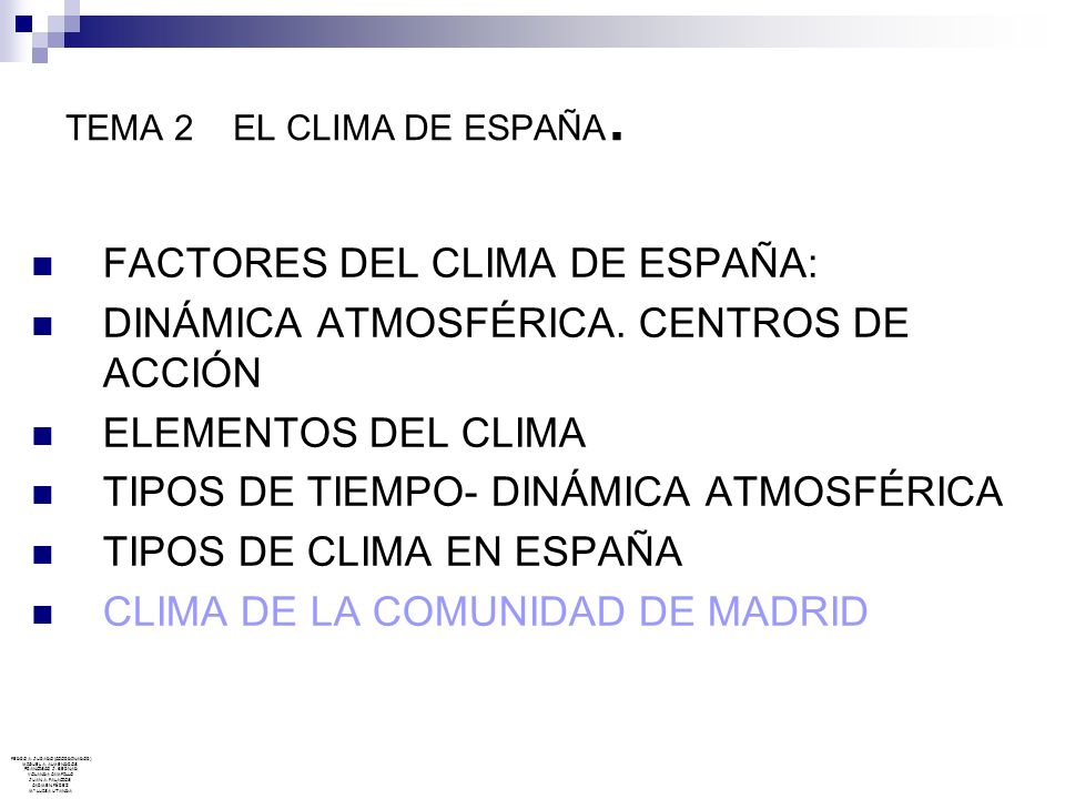 FACTORES DEL CLIMA DE ESPAÑA: DINÁMICA ATMOSFÉRICA. CENTROS DE ACCIÓN