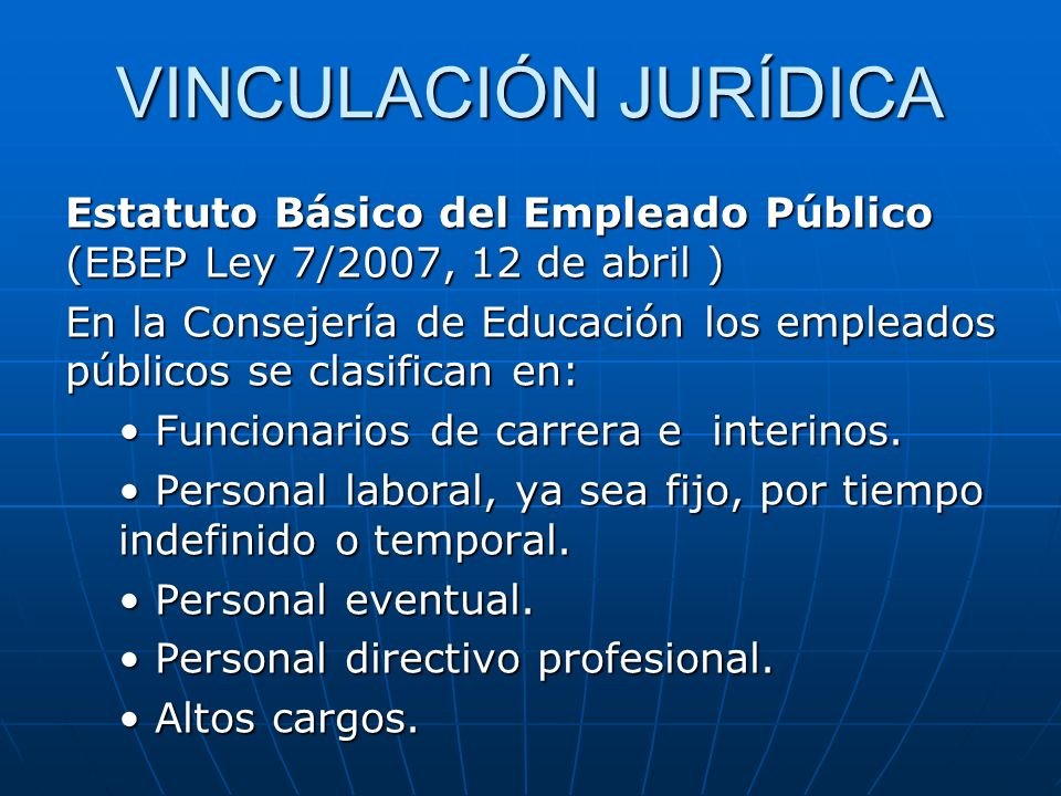 VINCULACIÓN JURÍDICA Estatuto Básico del Empleado Público (EBEP Ley 7/2007, 12 de abril )