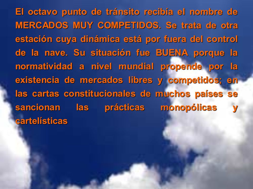 El octavo punto de tránsito recibía el nombre de MERCADOS MUY COMPETIDOS.
