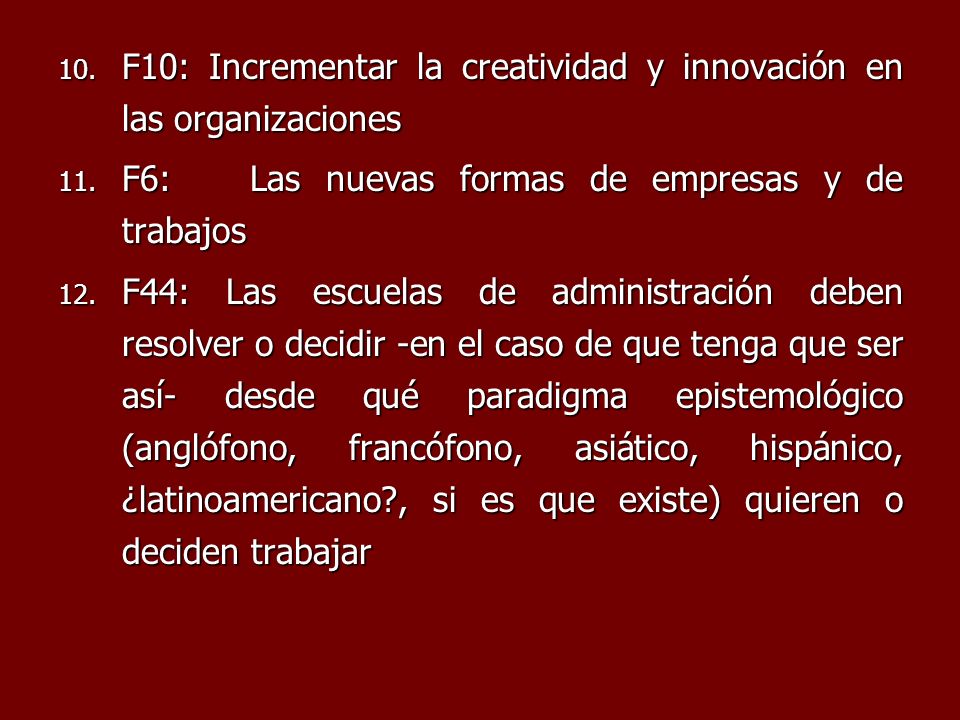 F10: Incrementar la creatividad y innovación en las organizaciones
