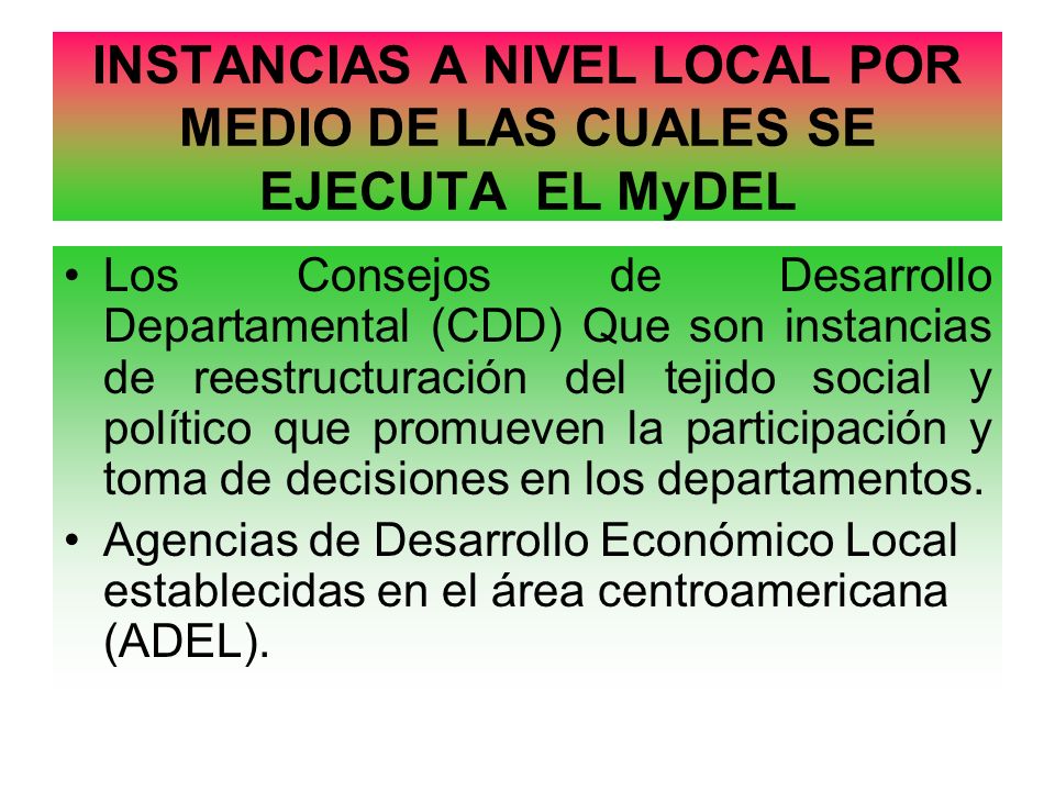 INSTANCIAS A NIVEL LOCAL POR MEDIO DE LAS CUALES SE EJECUTA EL MyDEL