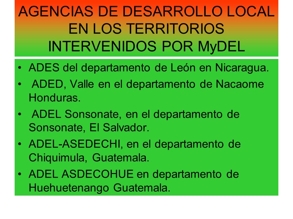 AGENCIAS DE DESARROLLO LOCAL EN LOS TERRITORIOS INTERVENIDOS POR MyDEL