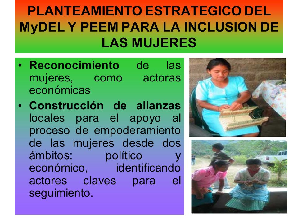 PLANTEAMIENTO ESTRATEGICO DEL MyDEL Y PEEM PARA LA INCLUSION DE LAS MUJERES