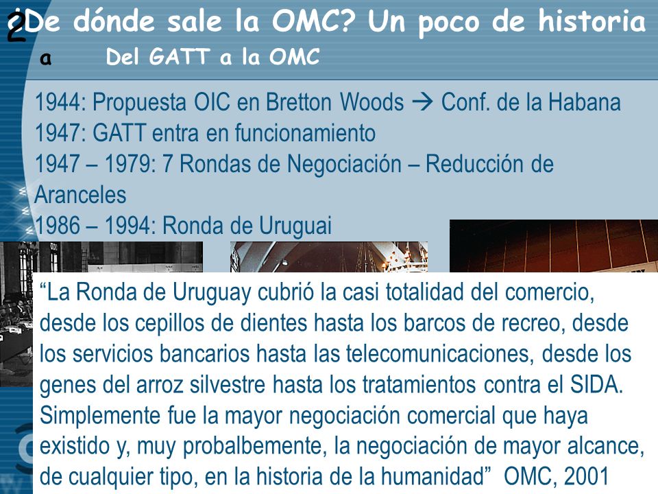 ¿De dónde sale la OMC Un poco de historia