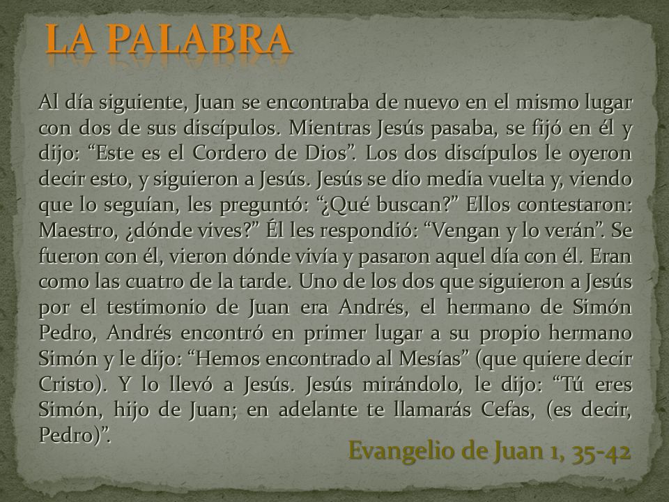 LA PALABRA Evangelio de Juan 1, 35-42