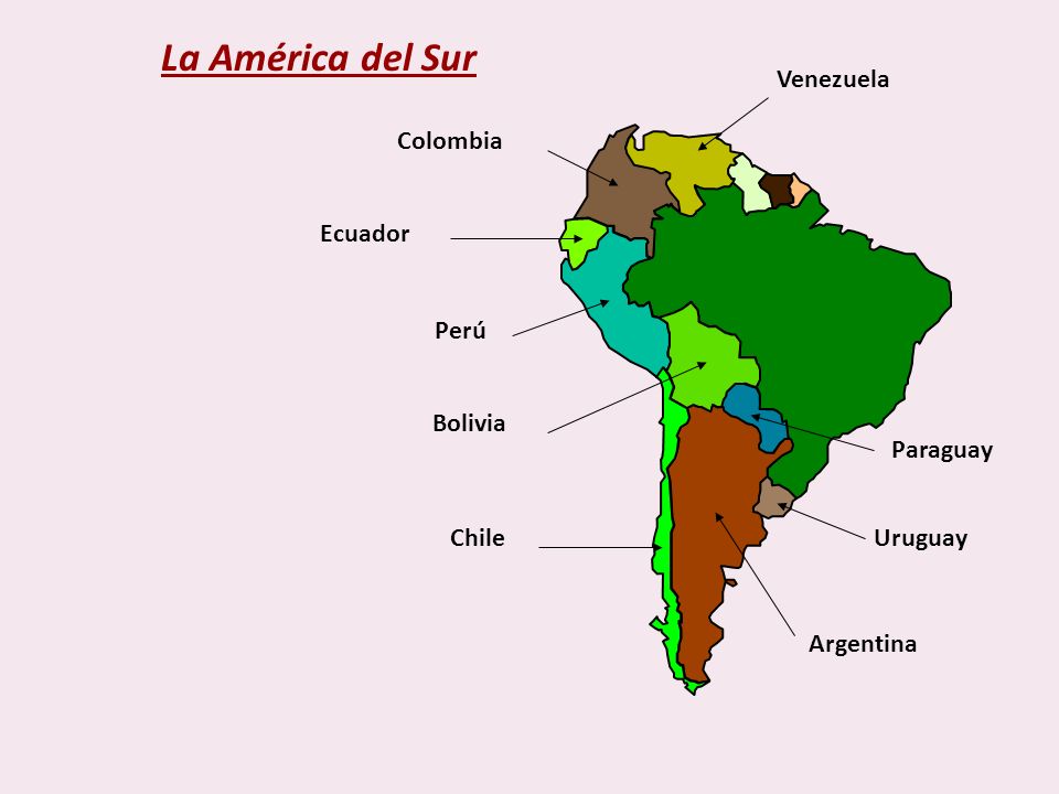 La América del Sur Venezuela Colombia Ecuador Perú Bolivia Paraguay