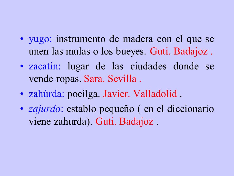 yugo: instrumento de madera con el que se unen las mulas o los bueyes