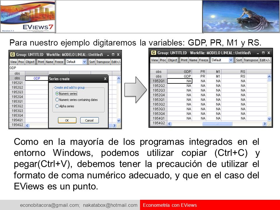 Para nuestro ejemplo digitaremos la variables: GDP, PR, M1 y RS.