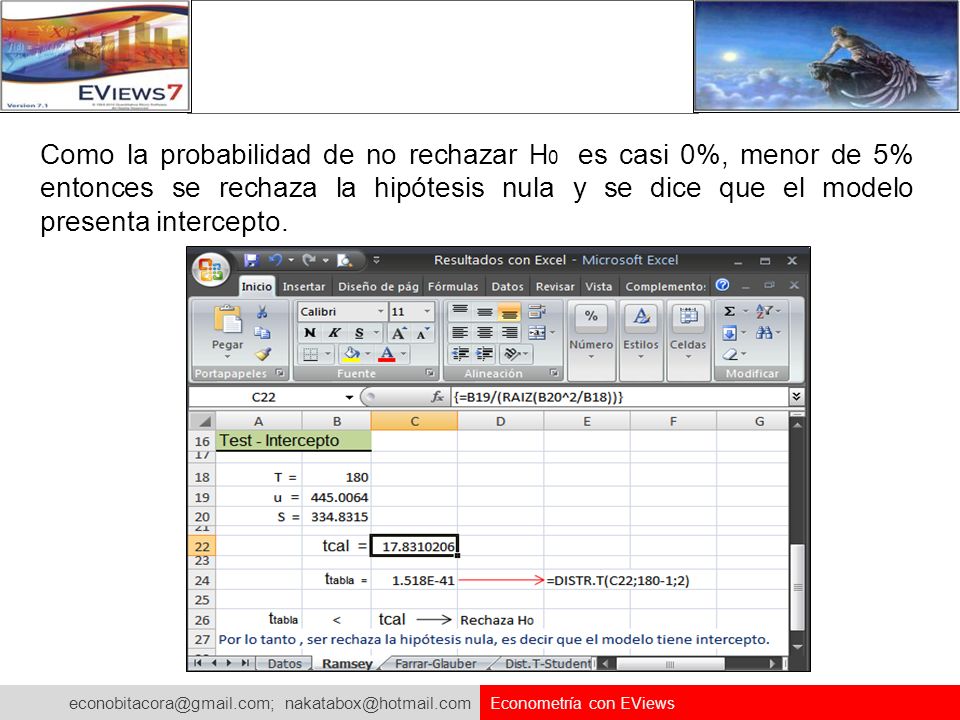 Como la probabilidad de no rechazar H0 es casi 0%, menor de 5% entonces se rechaza la hipótesis nula y se dice que el modelo presenta intercepto.