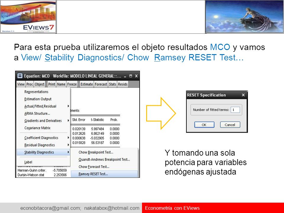 Para esta prueba utilizaremos el objeto resultados MCO y vamos a View/ Stability Diagnostics/ Chow Ramsey RESET Test…