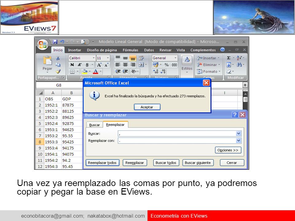 Una vez ya reemplazado las comas por punto, ya podremos copiar y pegar la base en EViews.