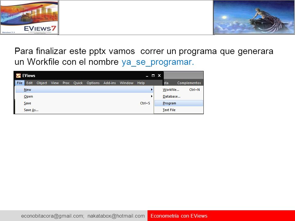 Para finalizar este pptx vamos correr un programa que generara un Workfile con el nombre ya_se_programar.