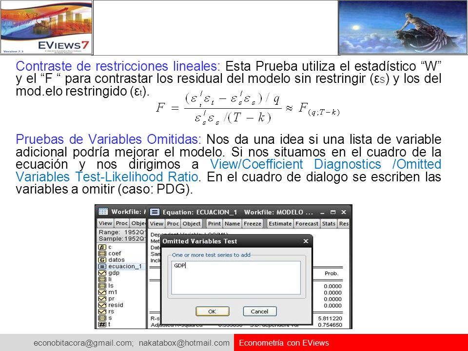 Contraste de restricciones lineales: Esta Prueba utiliza el estadístico W y el F para contrastar los residual del modelo sin restringir (εS) y los del mod.elo restringido (εt).