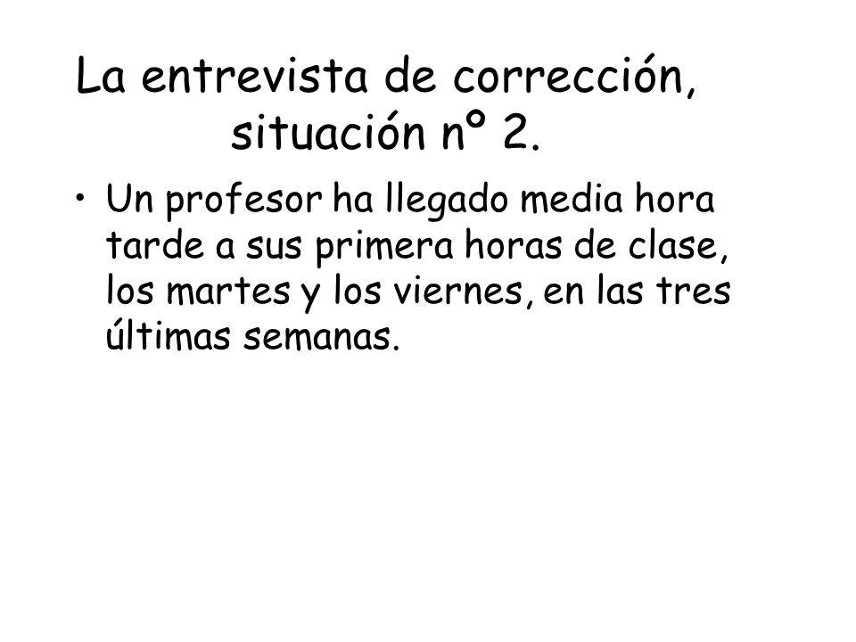 La entrevista de corrección, situación nº 2.