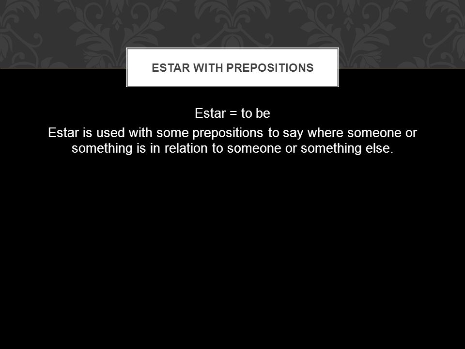 Estar with prepositions