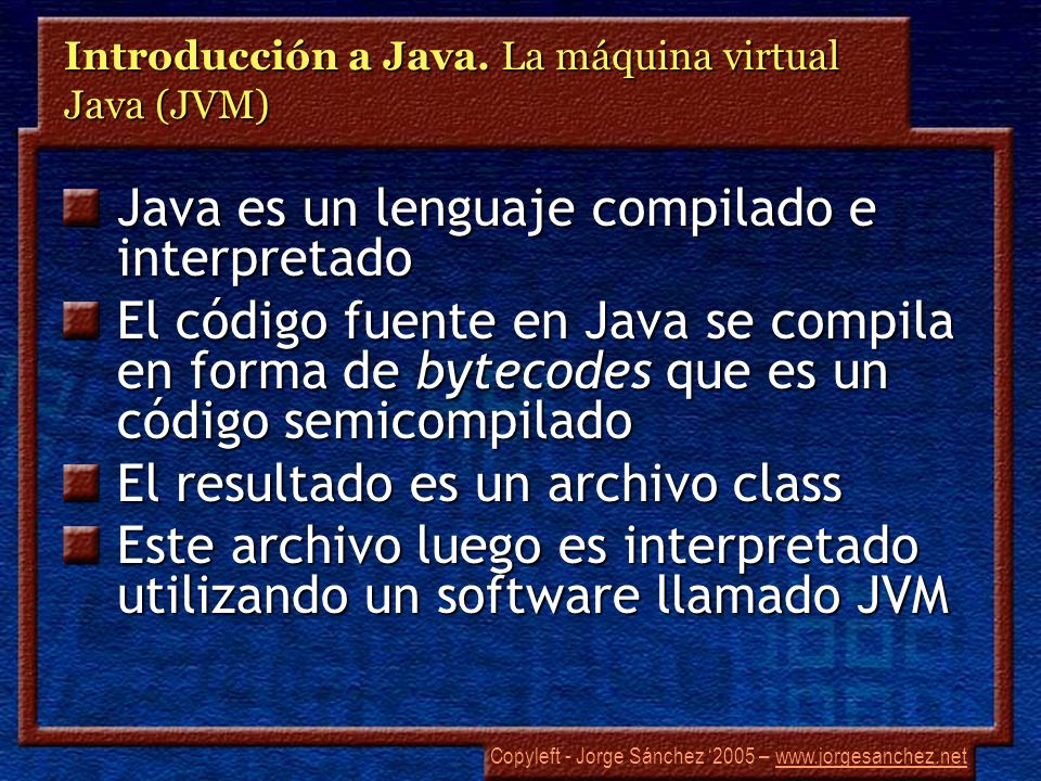 Introducción a Java. La máquina virtual Java (JVM)