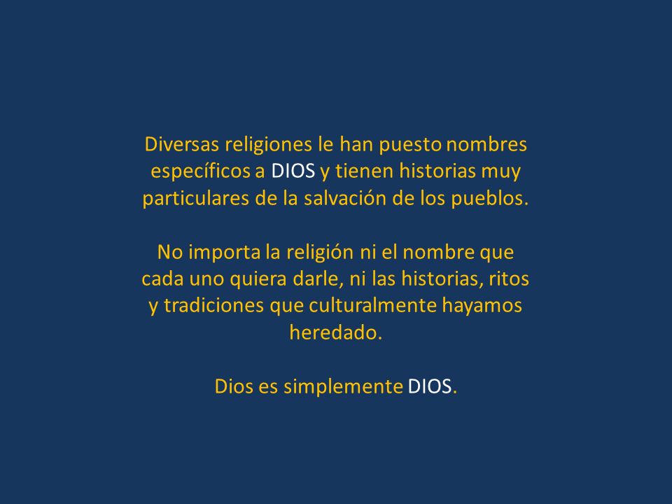 Dios es simplemente DIOS.