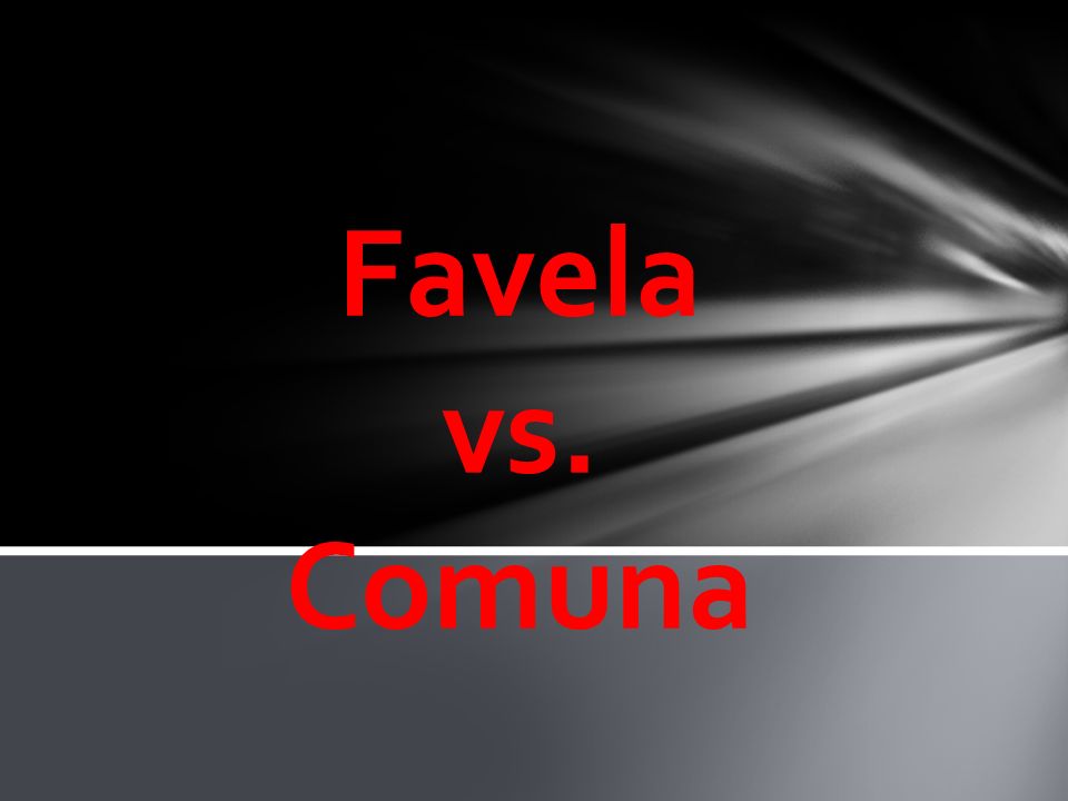 Favela vs. Comuna