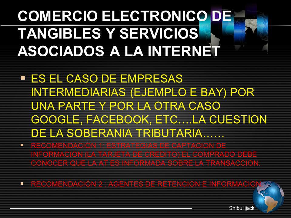 COMERCIO ELECTRONICO DE TANGIBLES Y SERVICIOS ASOCIADOS A LA INTERNET