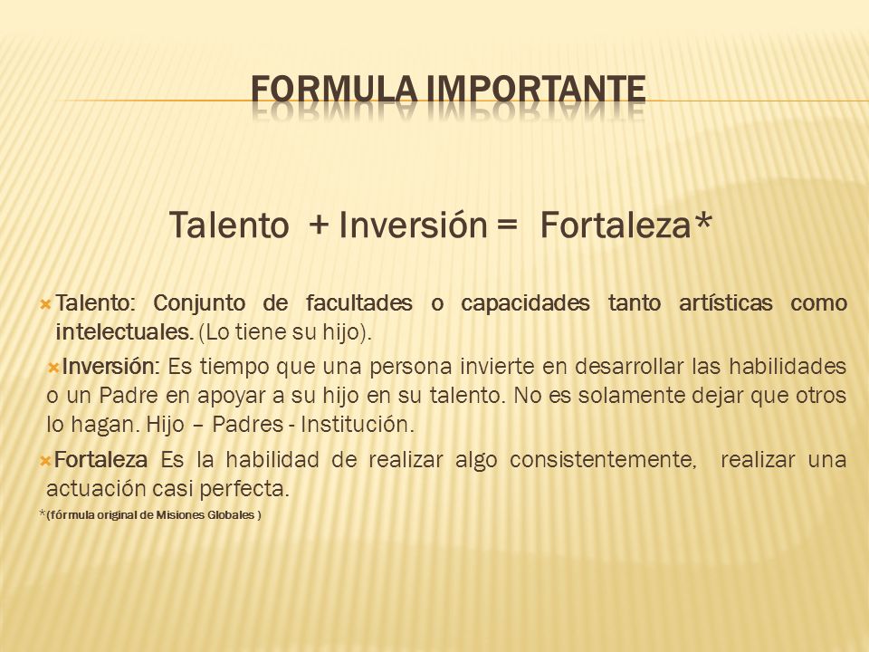 Talento + Inversión = Fortaleza*