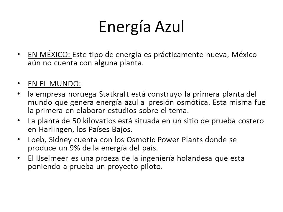 Energía Azul EN MÉXICO: Este tipo de energía es prácticamente nueva, México aún no cuenta con alguna planta.