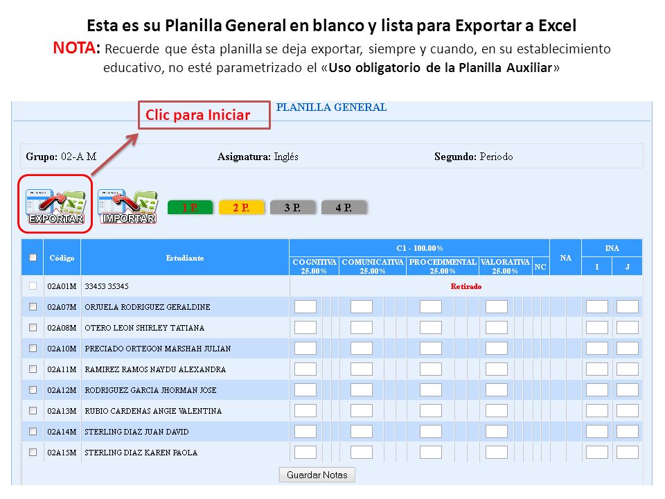 Esta es su Planilla General en blanco y lista para Exportar a Excel NOTA: Recuerde que ésta planilla se deja exportar, siempre y cuando, en su establecimiento educativo, no esté parametrizado el «Uso obligatorio de la Planilla Auxiliar»