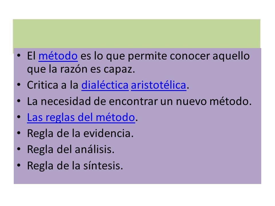 El método es lo que permite conocer aquello que la razón es capaz.