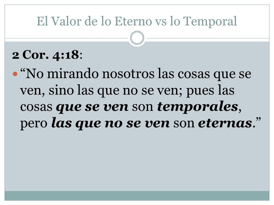 El Valor de lo Eterno vs lo Temporal