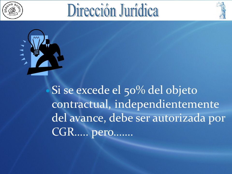 Si se excede el 50% del objeto contractual, independientemente del avance, debe ser autorizada por CGR…..