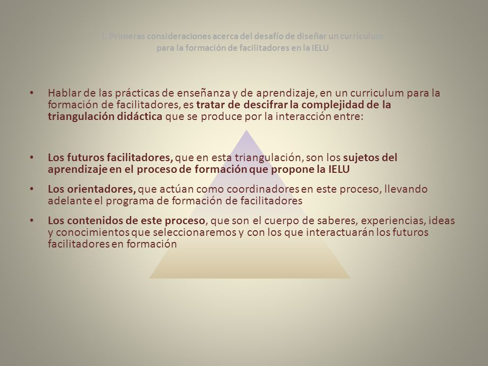 I. Primeras consideraciones acerca del desafío de diseñar un currículum para la formación de facilitadores en la IELU