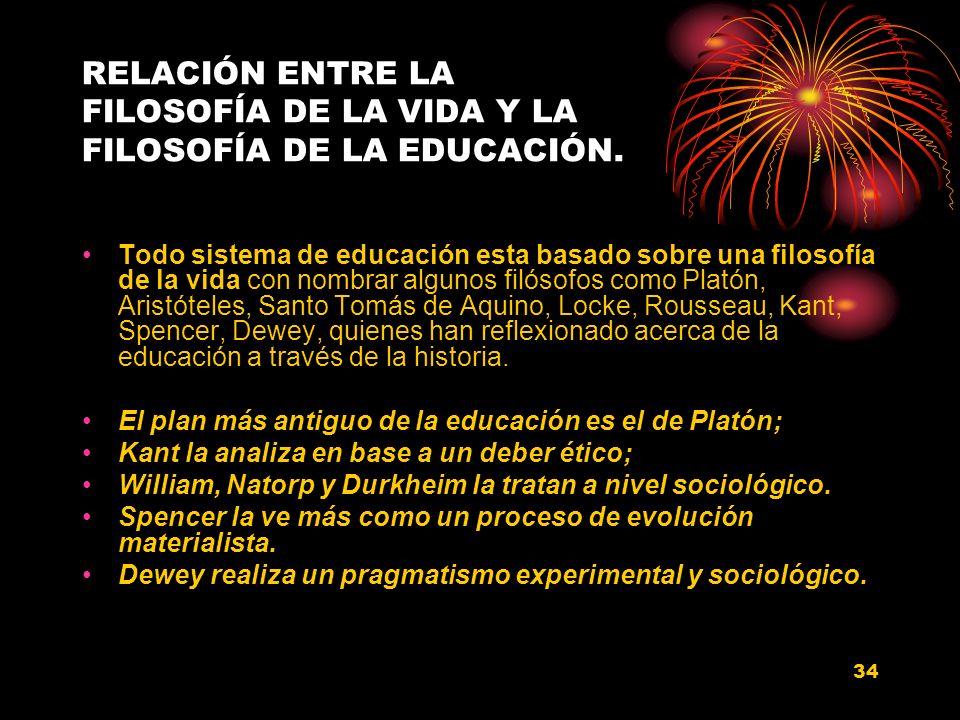 RELACIÓN ENTRE LA FILOSOFÍA DE LA VIDA Y LA FILOSOFÍA DE LA EDUCACIÓN.