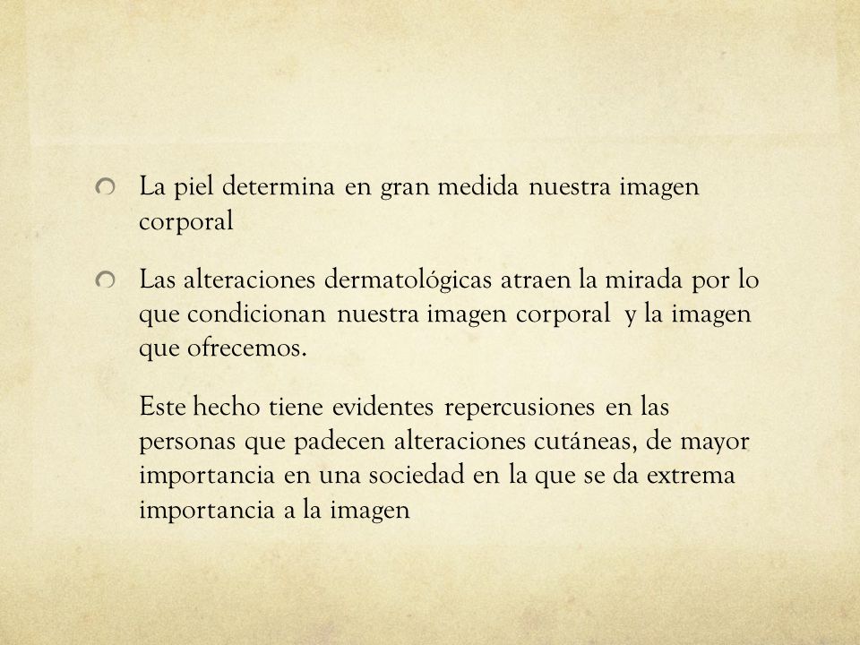 La piel determina en gran medida nuestra imagen corporal