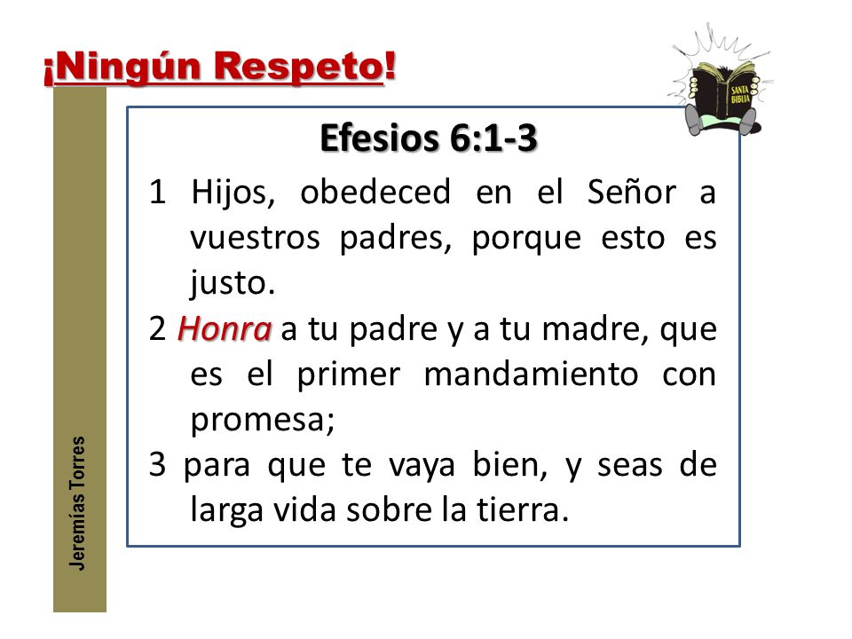 Efesios 6:1-3 ¡Ningún Respeto!