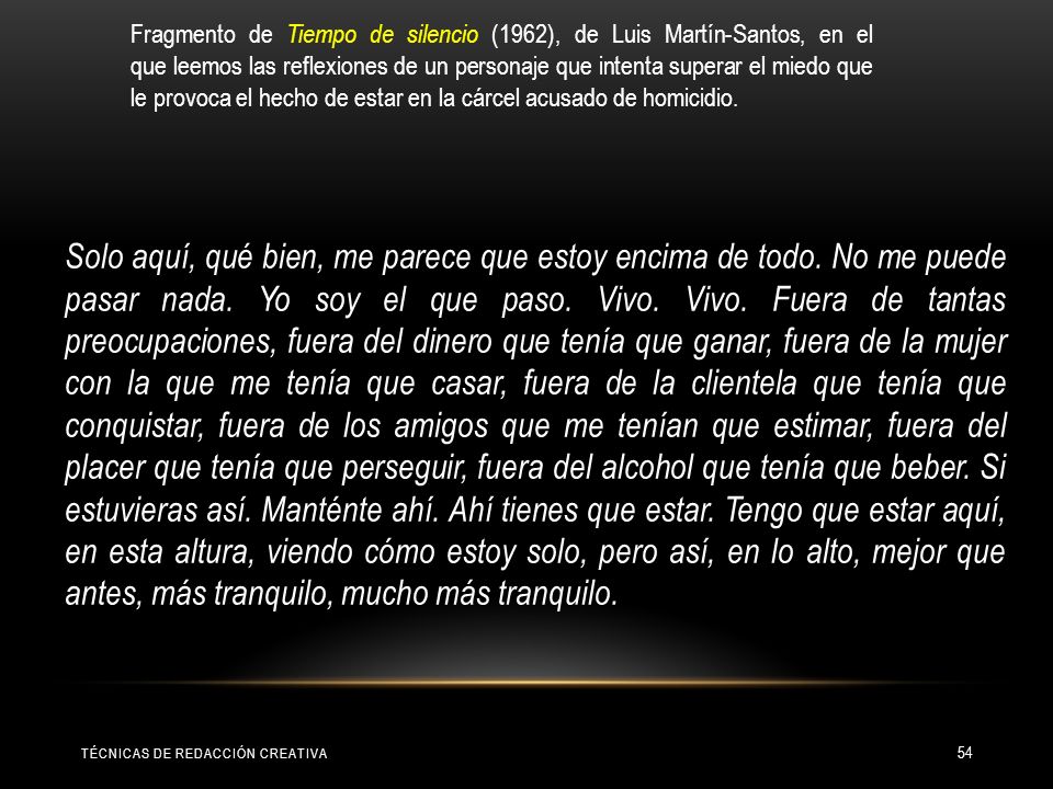 Fragmento de Tiempo de silencio (1962), de Luis Martín-Santos, en el que leemos las reflexiones de un personaje que intenta superar el miedo que le provoca el hecho de estar en la cárcel acusado de homicidio.