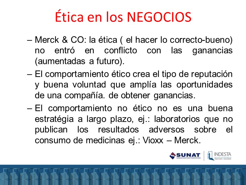 Ética en los NEGOCIOS Merck & CO: la ética ( el hacer lo correcto-bueno) no entró en conflicto con las ganancias (aumentadas a futuro).