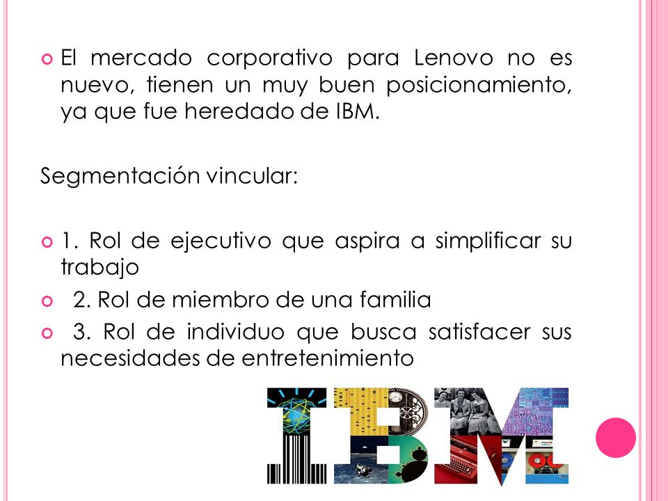 El mercado corporativo para Lenovo no es nuevo, tienen un muy buen posicionamiento, ya que fue heredado de IBM.