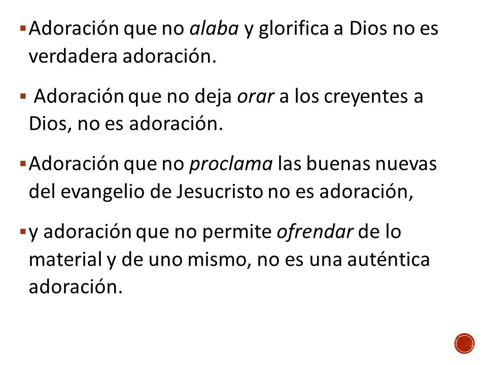 Adoración que no alaba y glorifica a Dios no es verdadera adoración.