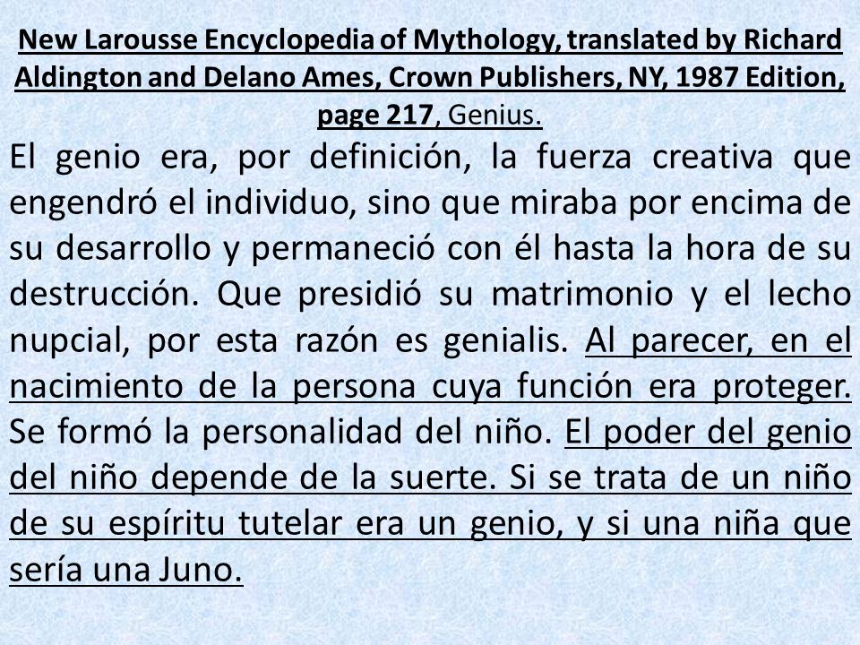 New Larousse Encyclopedia of Mythology, translated by Richard Aldington and Delano Ames, Crown Publishers, NY, 1987 Edition, page 217, Genius.