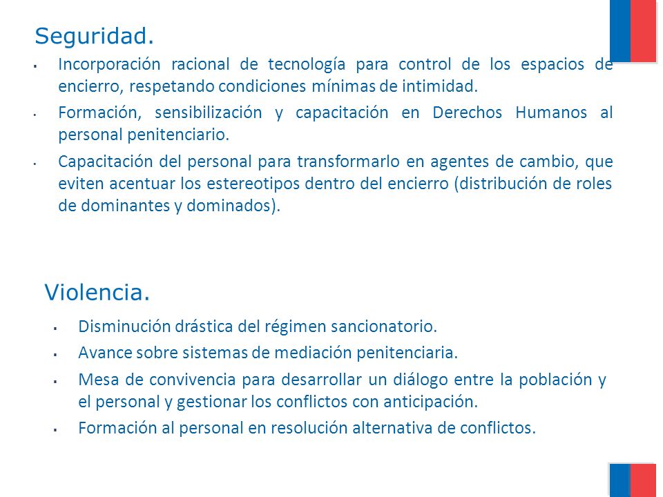 Seguridad. Incorporación racional de tecnología para control de los espacios de encierro, respetando condiciones mínimas de intimidad.