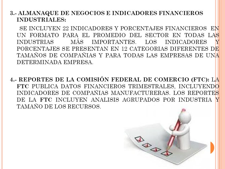 3.- ALMANAQUE DE NEGOCIOS E INDICADORES FINANCIEROS INDUSTRIALES: SE INCLUYEN 22 INDICADORES Y PORCENTAJES FINANCIEROS EN UN FORMATO PARA EL PROMEDIO DEL SECTOR EN TODAS LAS INDUSTRIAS MÁS IMPORTANTES.